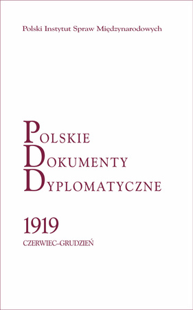 Polskie Dokumenty Dyplomatyczne 1919 czerwiec-grudzień