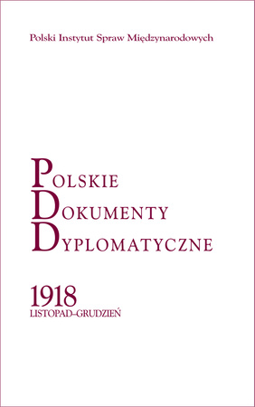 Polskie Dokumenty Dyplomatyczne 1918 (listopad-grudzień)       