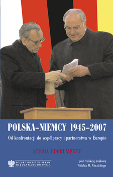 Polska-Niemcy 1945-2007. Od konfrontacji do współpracy i partnerstwa w Europie