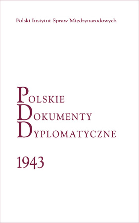 Polskie Dokumenty Dyplomatyczne 1943 PRIZE IN THE HISTORICAL COMPETITION