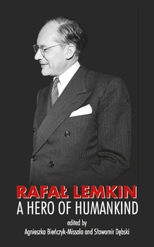 Rafał Lemkin: a Hero of Humankind