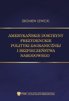 Amerykańskie doktryny prezydenckie polityki zagranicznej i bezpieczeństwa narodowego PDF