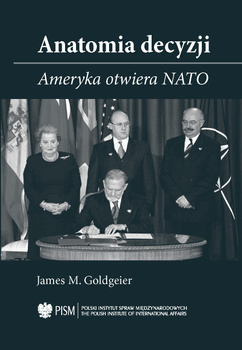 Anatomia Decyzji - Ameryka otwiera NATO