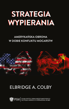 Strategia wypierania. Amerykańska obrona w dobie konfliktu mocarstw  MOBI